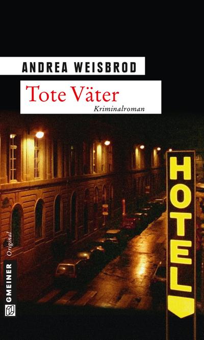Tote Väter: Kriminalroman (Kriminalromane im GMEINER-Verlag)