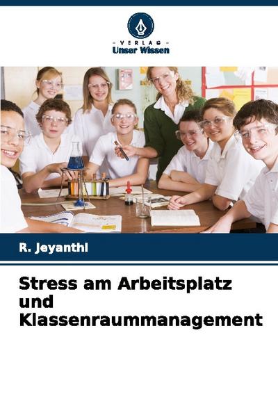Stress am Arbeitsplatz und Klassenraummanagement