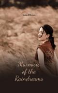 Murmurs of the Raindreams