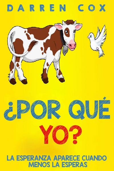 ¿Por qué yo? - La esperanza aparece cuando menos la esperas
