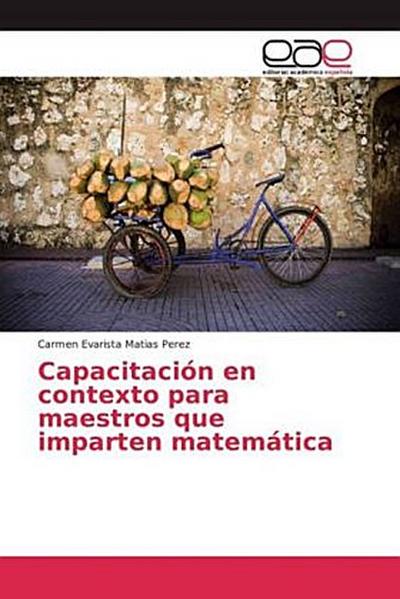Capacitación en contexto para maestros que imparten matemática