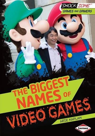 Biggest Names of Video Games