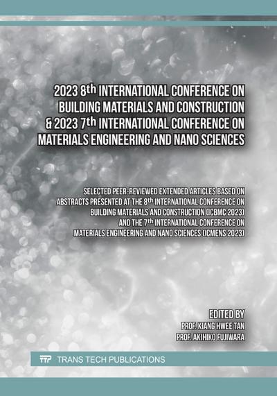 2023 8th International Conference on Building Materials and Construction & 2023 7th International Conference on Materials Engineering and Nano Sciences