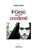 Il Gesù dei non credenti