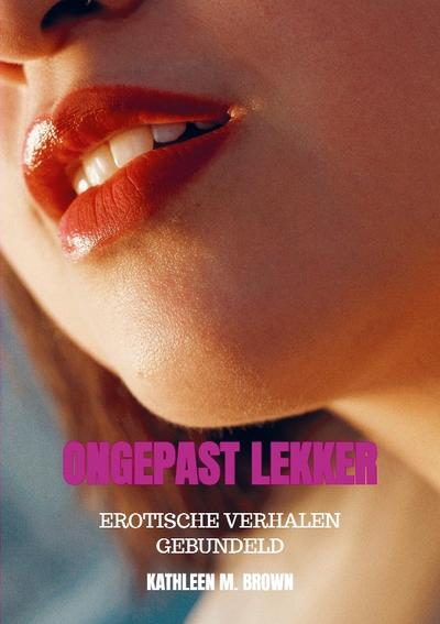 Ongepast lekker
