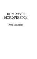 100 Years of Negro Freedom