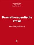 Dramatherapeutische Praxis