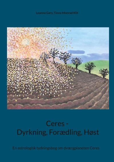 Ceres - Dyrkning, Forædling, Høst