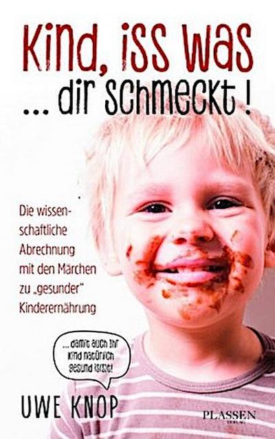 Kind, iss was ... dir schmeckt!