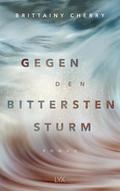 Gegen den bittersten Sturm