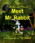 Shadow and Friends  Meet Mr. Rabbit