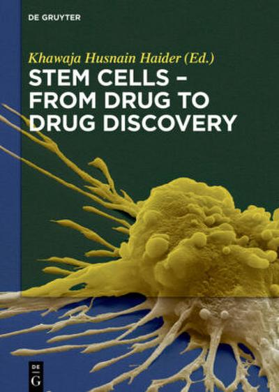 Stem Cells - From Drug to Drug Discovery