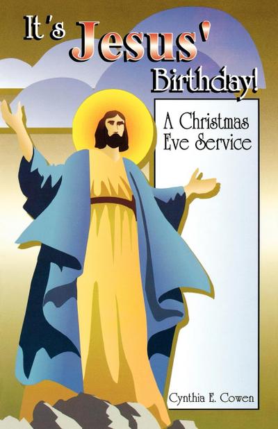 It’s Jesus’ Birthday: A Christmas Eve Service