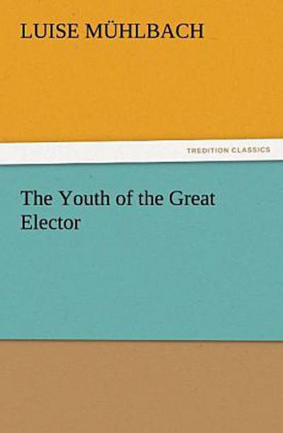 The Youth of the Great Elector