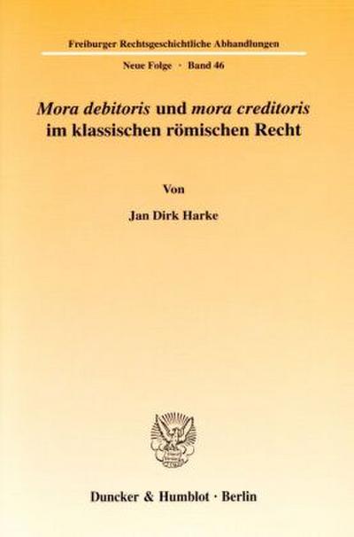 "Mora debitoris" und "mora creditoris" im klassischen römischen Recht.