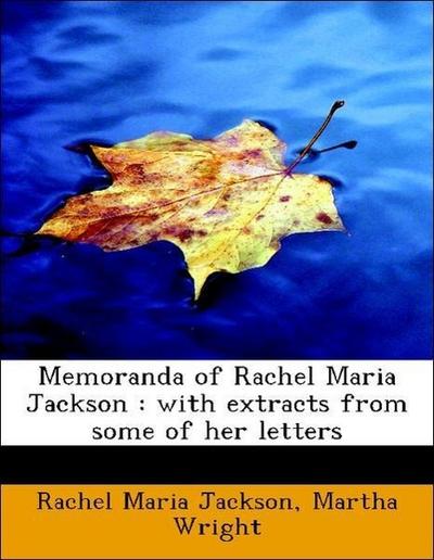 Memoranda of Rachel Maria Jackson