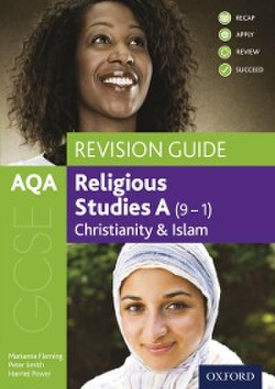 AQA GCSE Religious Studies A (9-1): Christianity and Islam Revision Guide