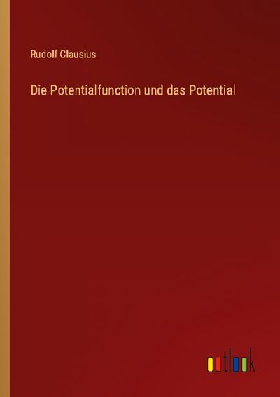 Die Potentialfunction und das Potential