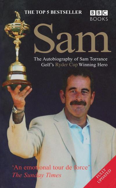 Sam  The Autobiography Of Sam Torrance