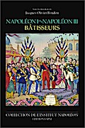 Napoléon Ier - Napoléon III bâtisseurs