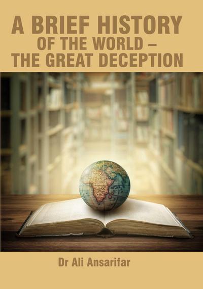 A brief history of the world and the great deception