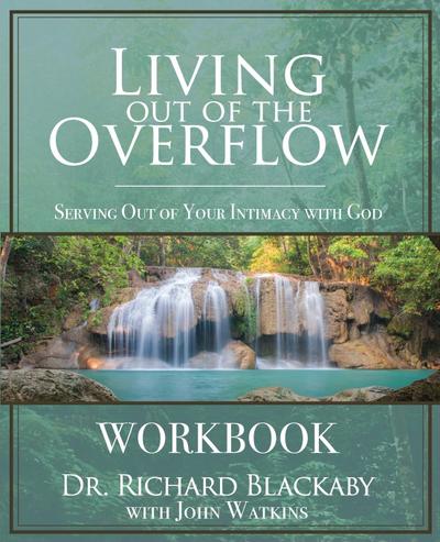 Living Out of the Overflow Workbook