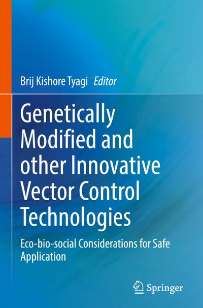 Genetically Modified and other Innovative Vector Control Technologies