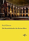 Die Kunstdenkmäler des Kreises Kleve