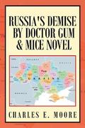 Russia’s Demise by Doctor Gum & Mice Novel