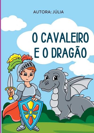 O Cavaleiro E O Dragão