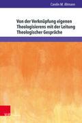 Von der Verknüpfung eigenen Theologisierens mit de