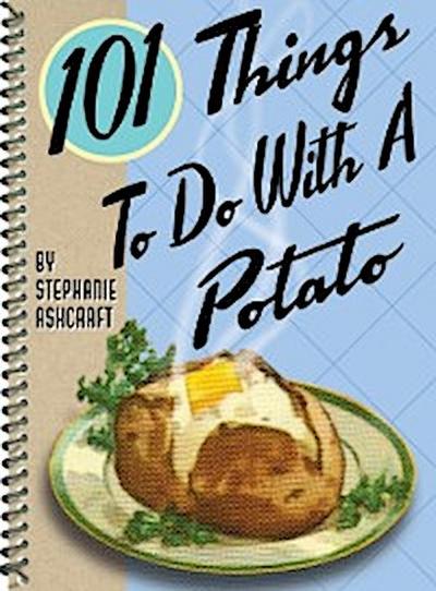 101 Things To Do With A Potato