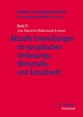 Aktuelle Entwicklugen im europäischen Verfassungs-, Wirtschafts- und Schuldrecht