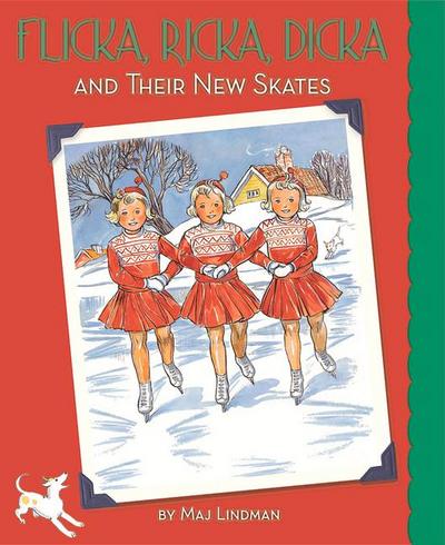 Flicka, Ricka, Dicka and Their New Skates