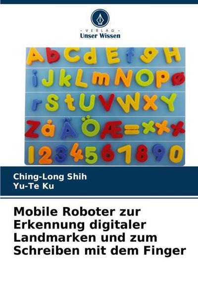 Mobile Roboter zur Erkennung digitaler Landmarken und zum Schreiben mit dem Finger