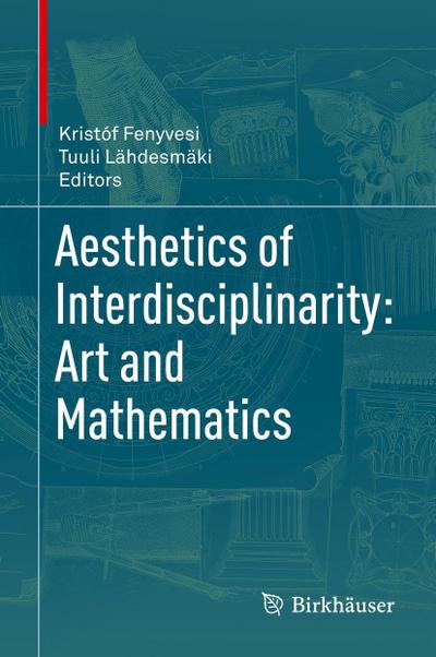 Aesthetics of Interdisciplinarity: Art and Mathematics