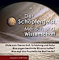 Der Schöpfergeist, Mensch und Wissenschaft