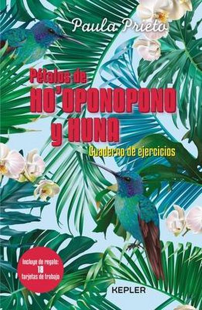 Petalos de Ho’oponopono Y Huna. Cuaderno de Ejercicios