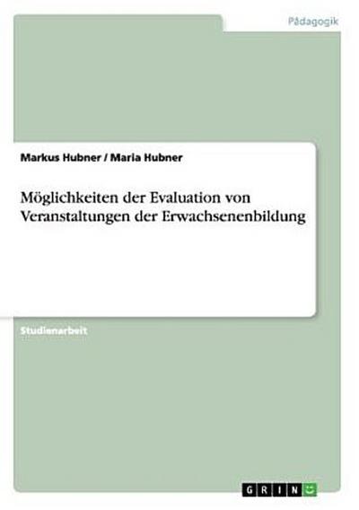 Möglichkeiten der Evaluation von Veranstaltungen der Erwachsenenbildung