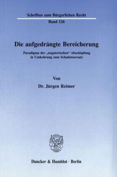 Die aufgedrängte Bereicherung.