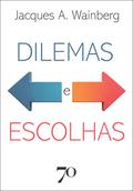 Dilemas e escolhas