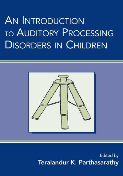 An Introduction to Auditory Processing Disorders in Children