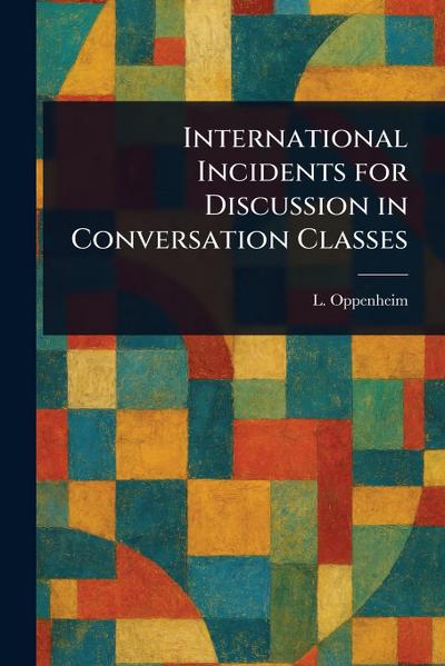 International Incidents for Discussion in Conversation Classes