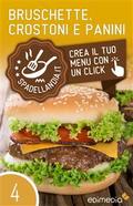 Bruschette, Crostoni e Panini
