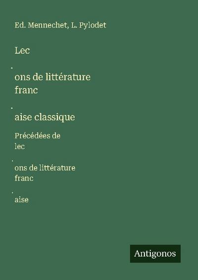 Lec¿ons de littérature franc¿aise classique