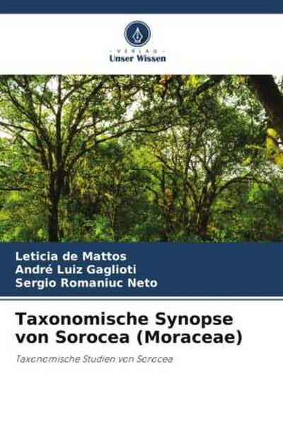 Taxonomische Synopse von Sorocea (Moraceae)