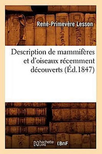 Description de Mammifères Et d’Oiseaux Récemment Découverts (Éd.1847)