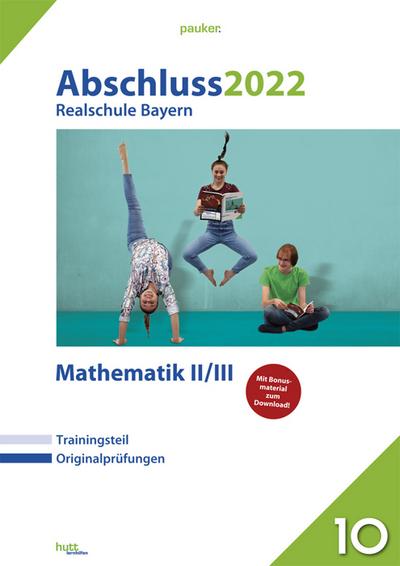 Abschluss 2022 - Realschule Bayern Mathematik II/III