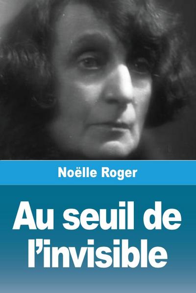 Au seuil de l’invisible
