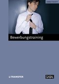 Arbeitsheft Bewerbungstraining: Fünf Schritte zu e
